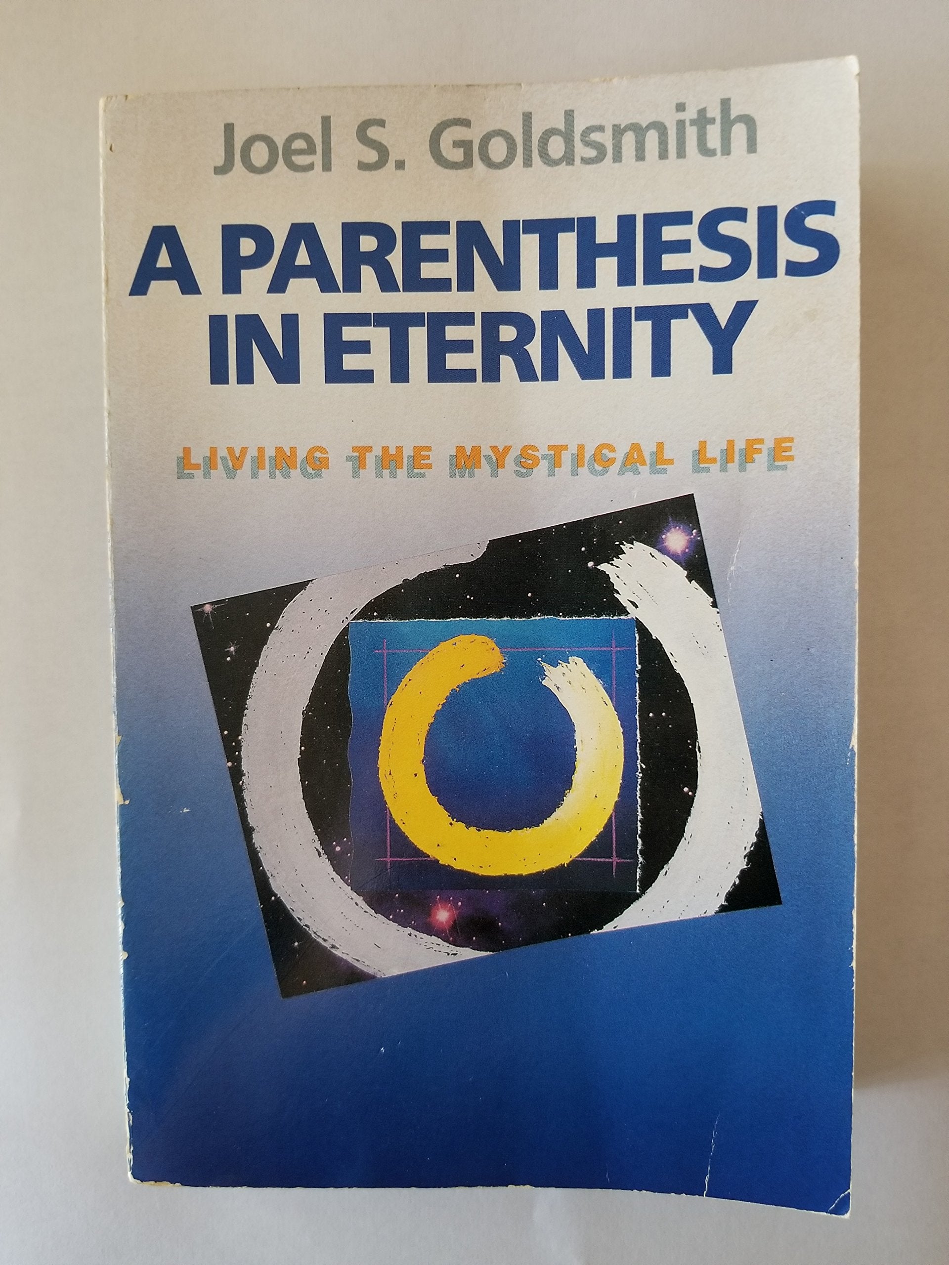A Parenthesis in Eternity: Living the Mystical Life Psychology