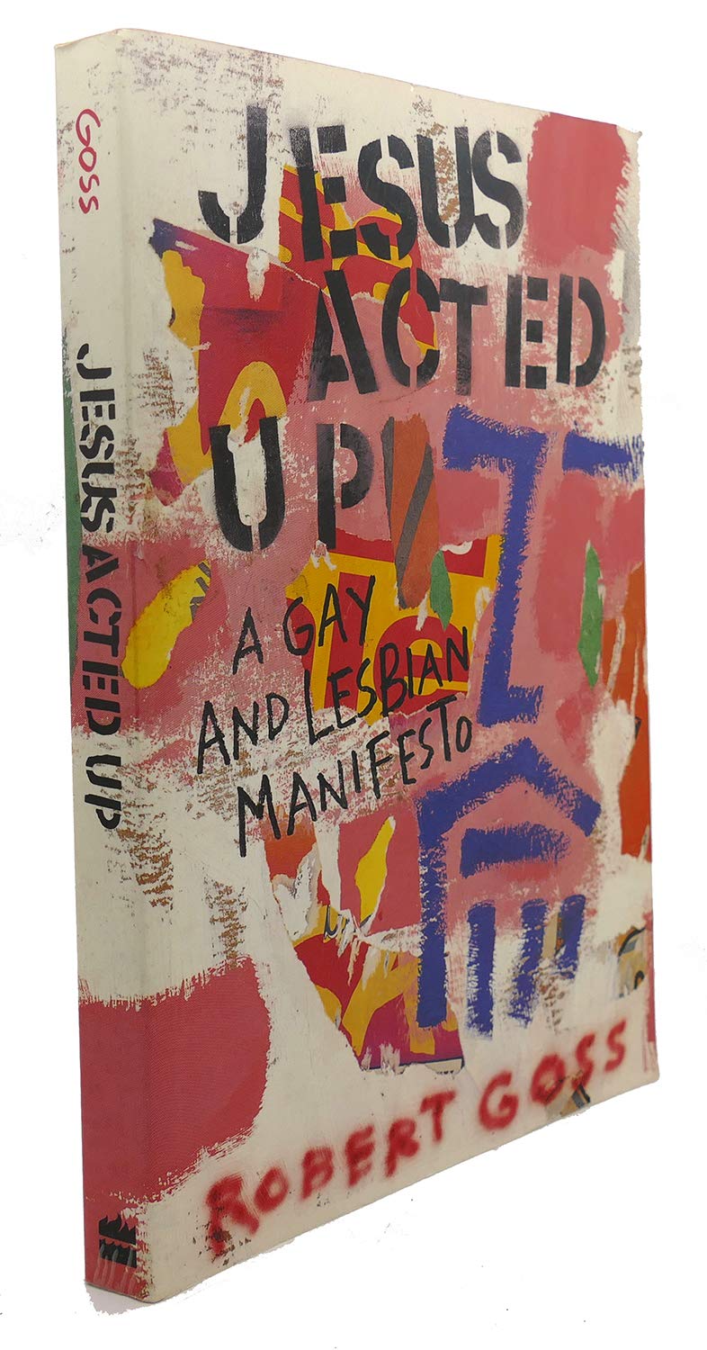 Jesus Acted Up: A Gay and Lesbian Manifesto Books