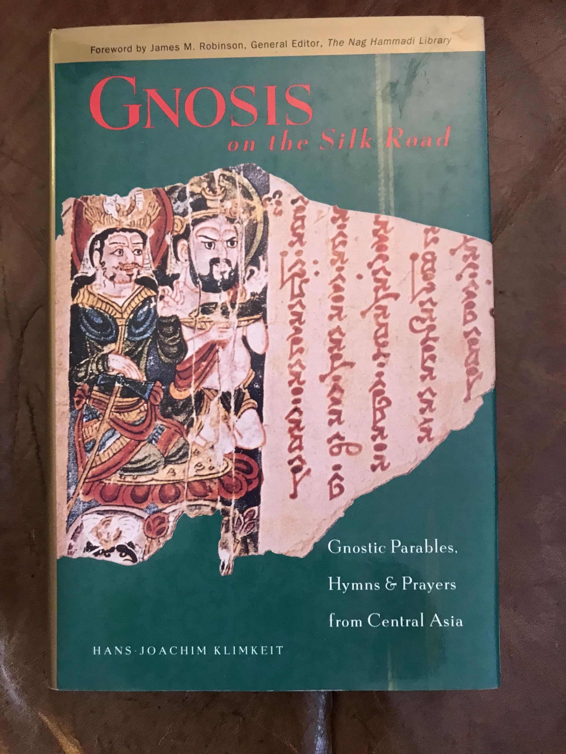 Gnosis on the Silk Road: Gnostic Texts from Central Asia Religion & Esotericism