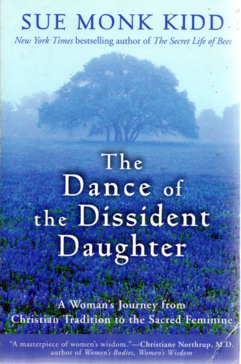 Dance of the Dissident Daughter, The: A Woman's Journey from Christian Tradition to the Sacred Feminine Religion & Esotericism