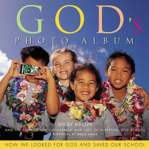 God's Photo Album: How We Looked for God and Saved Our School Religion & Esotericism