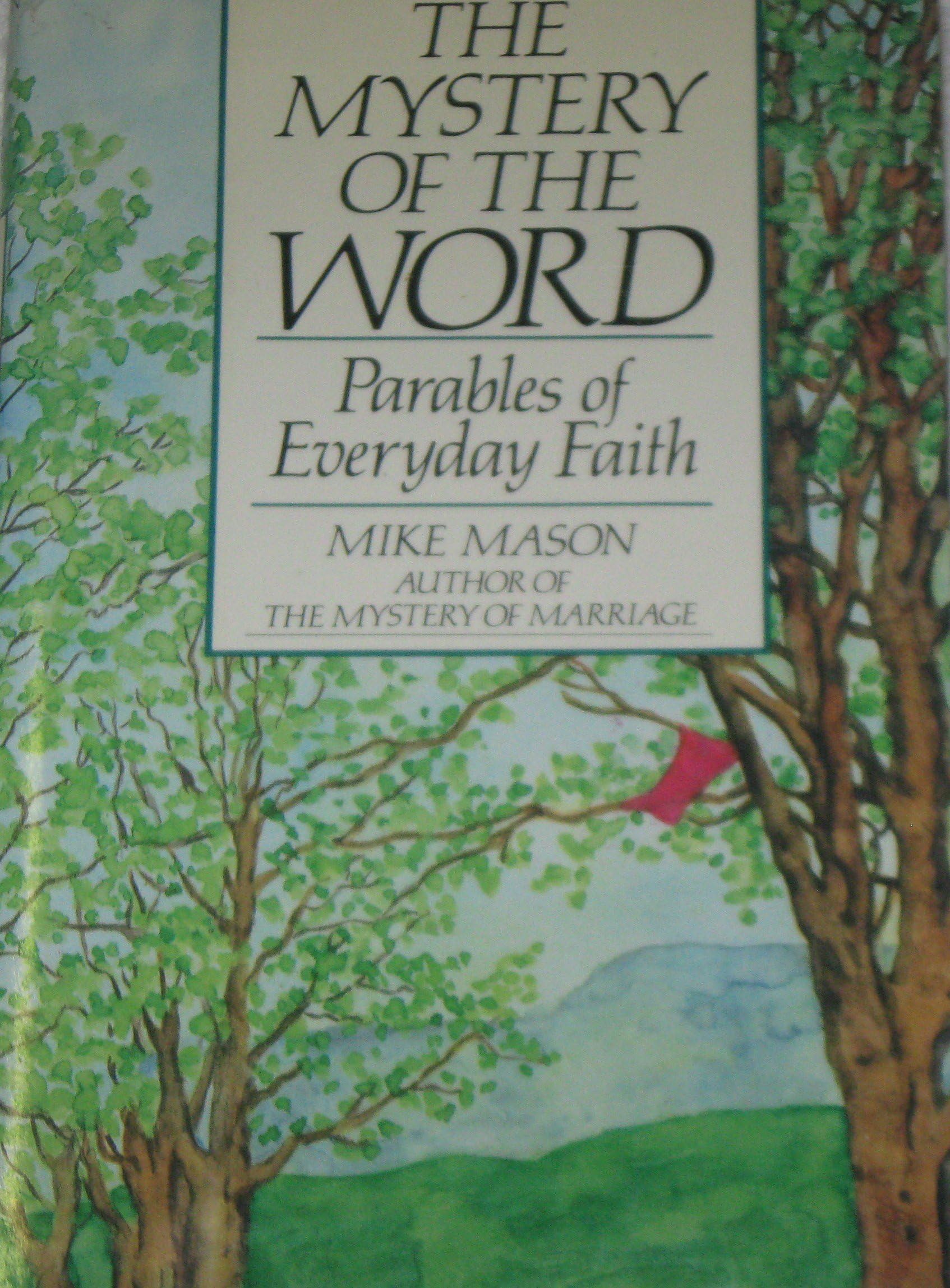 The Mystery of the Word: Parables of Everyday Faith book