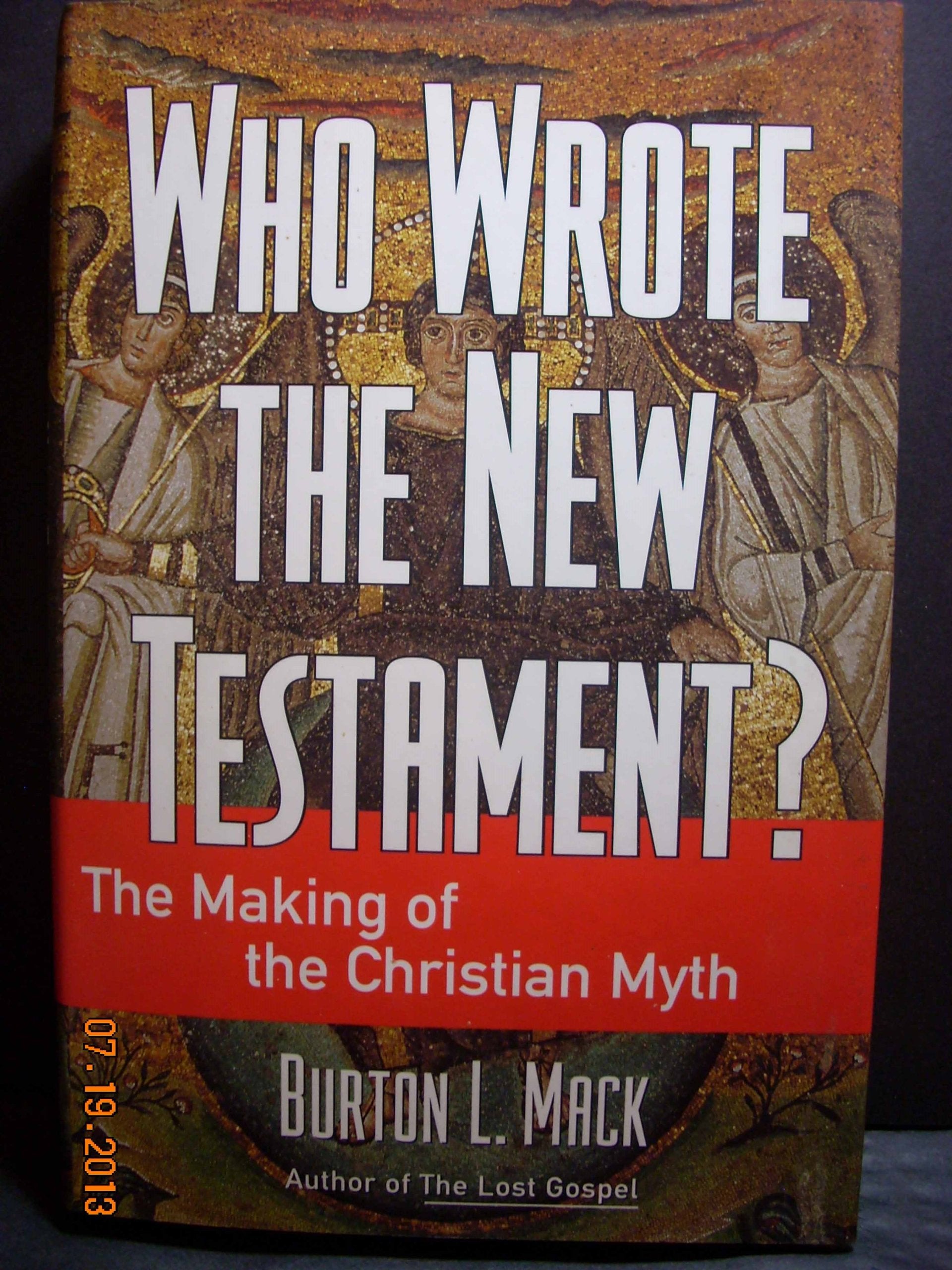Who Wrote the New Testament?: The Making of the Christian Myth book