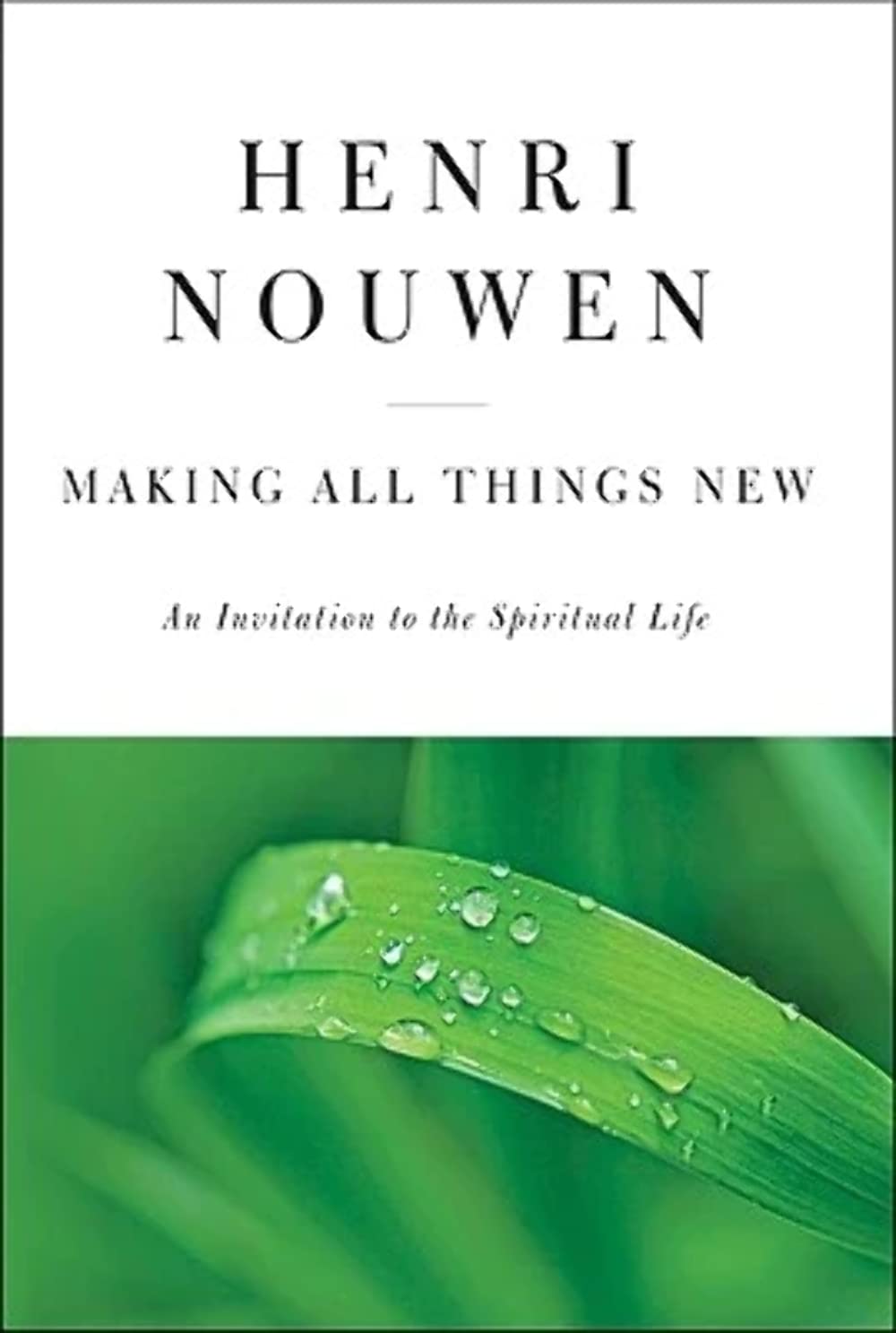 Making All Things New: An Invitation to the Spiritual Life Religion & Esotericism