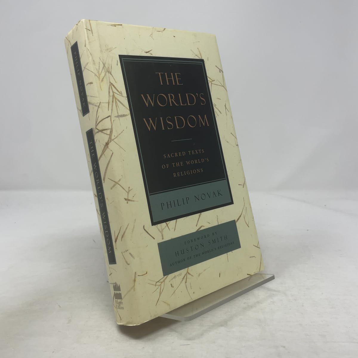 The World's Wisdom: Sacred Texts of the World's Religions book