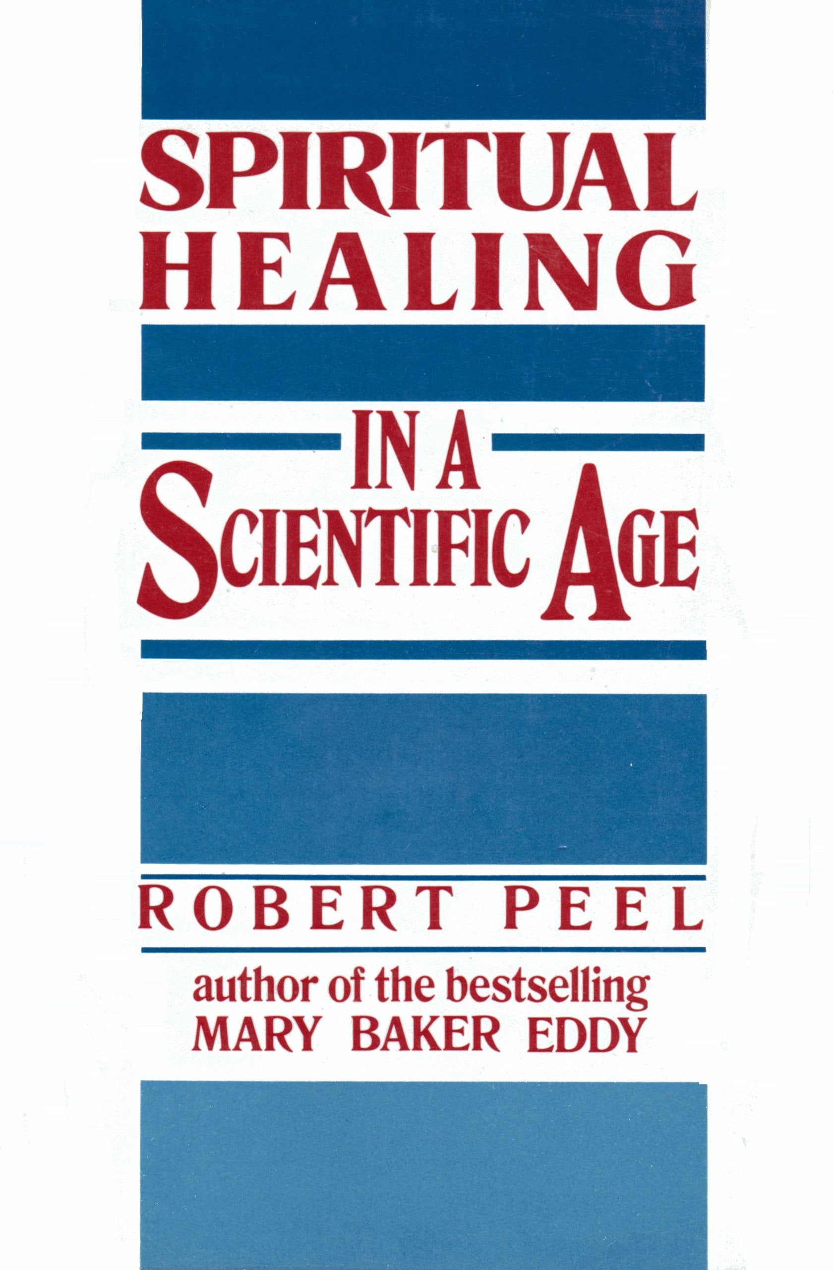 Spiritual Healing in a Scientific Age Health, Nutrition & Fitness