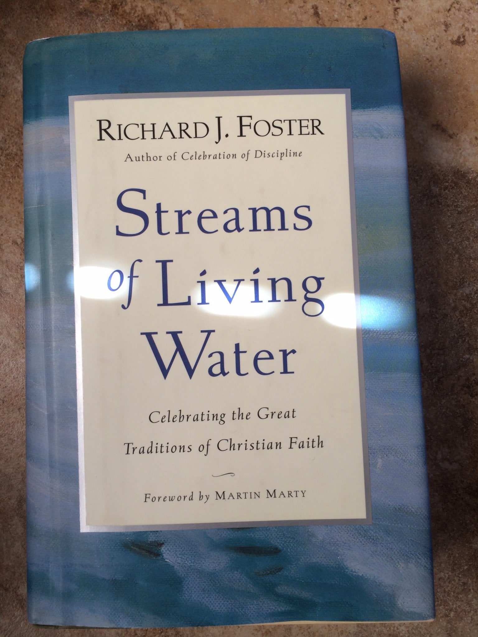 Streams of Living Water: Celebrating the Great Traditions of Christian Faith Philosophy