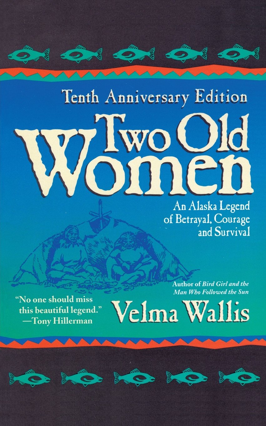 Two Old Women: An Alaska Legend of Betrayal, Courage and Survival Contemporary literature