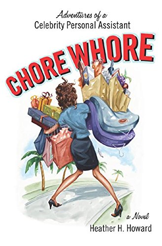 Chore Whore: Adventures of a Celebrity Personal Assistant Contemporary literature