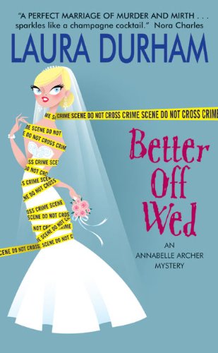 Better Off Wed: An Annabelle Archer Mystery Contemporary literature