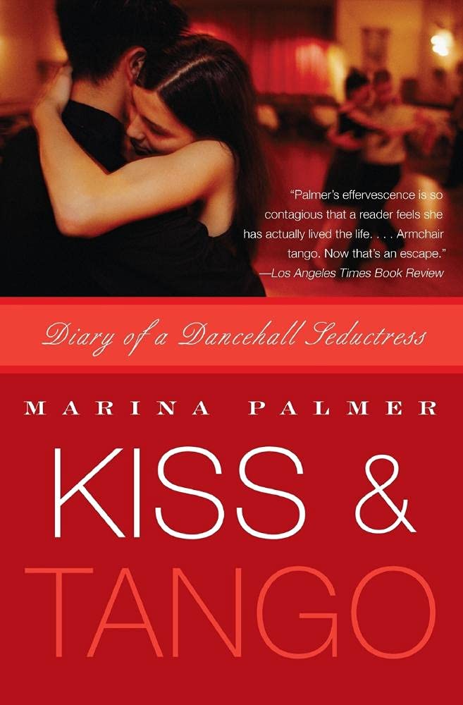 Kiss & Tango: Diary of a Dancehall Seductress Books