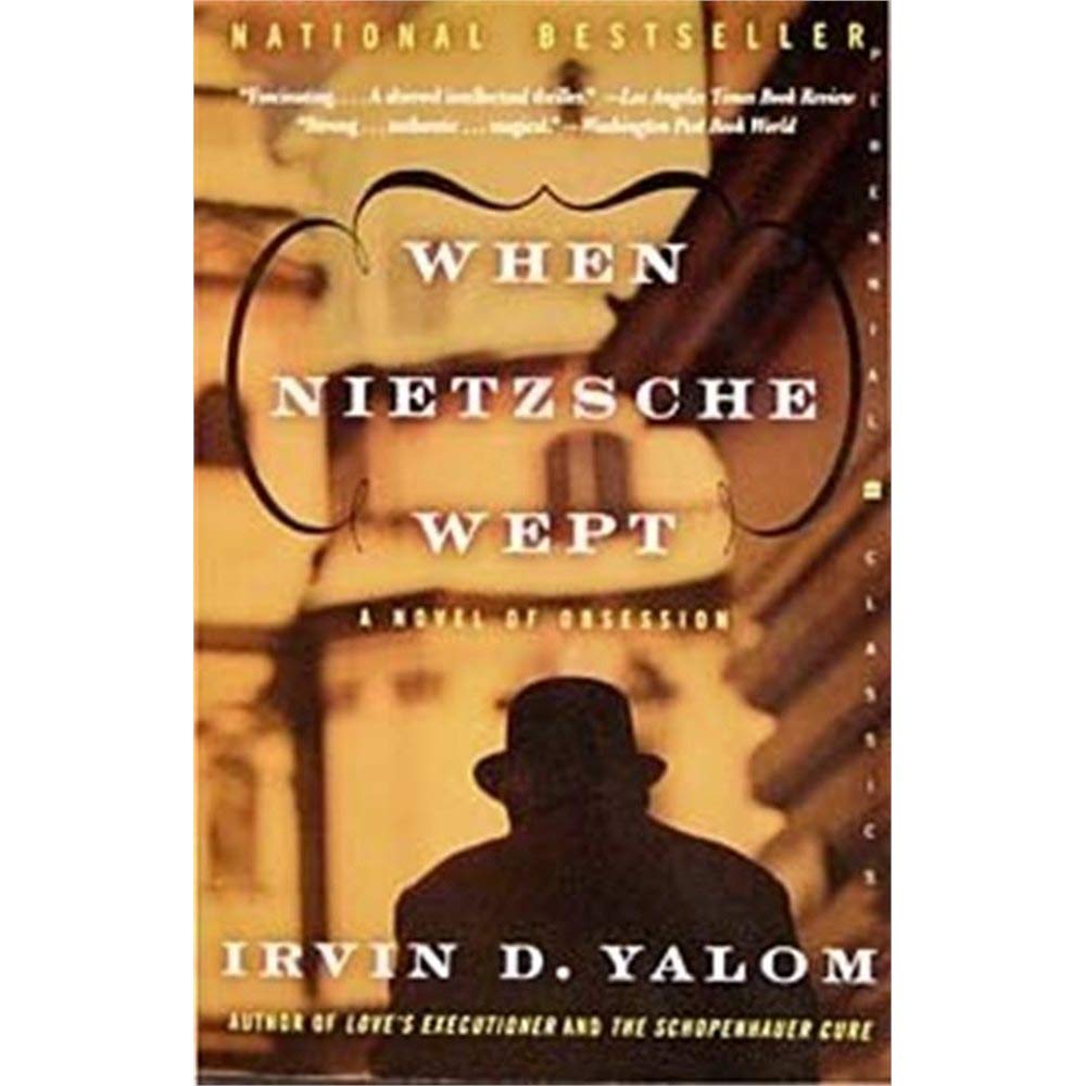 When Nietzsche Wept: A Novel of Obsession (Perennial Classics) Contemporary literature