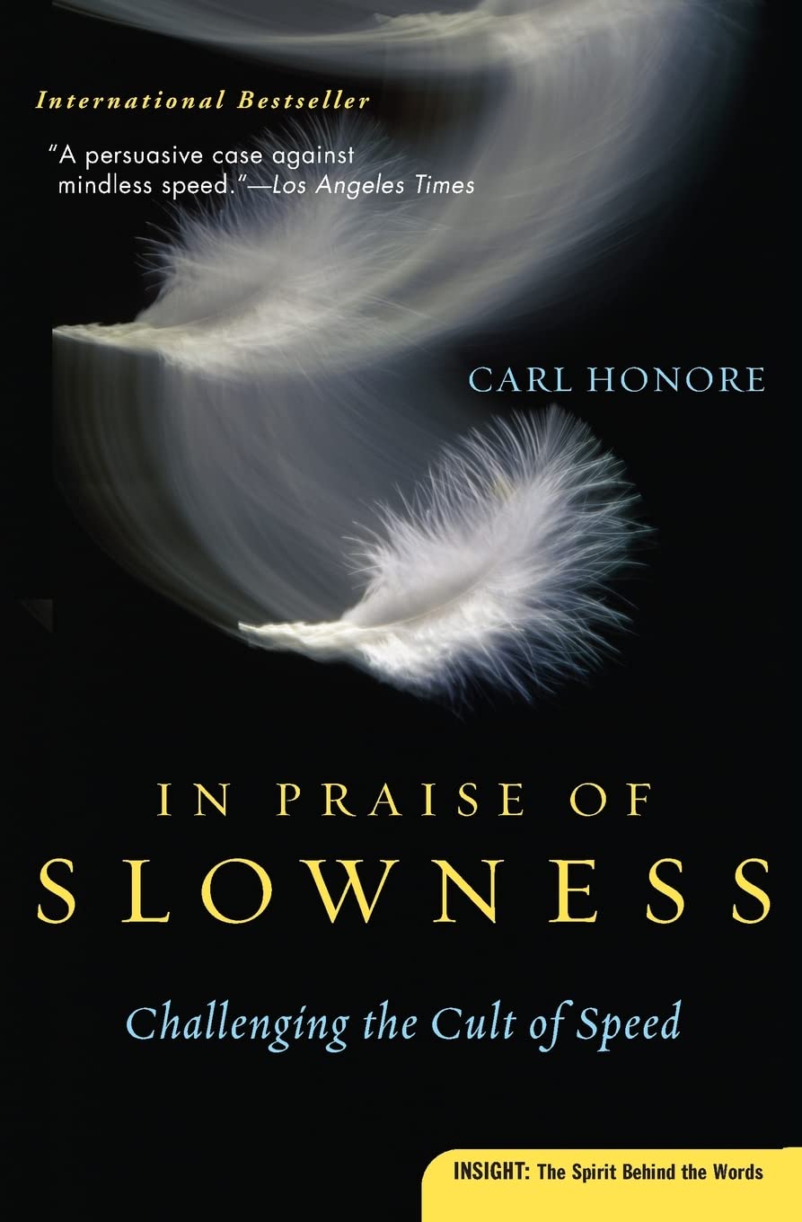 In Praise of Slowness Philosophy