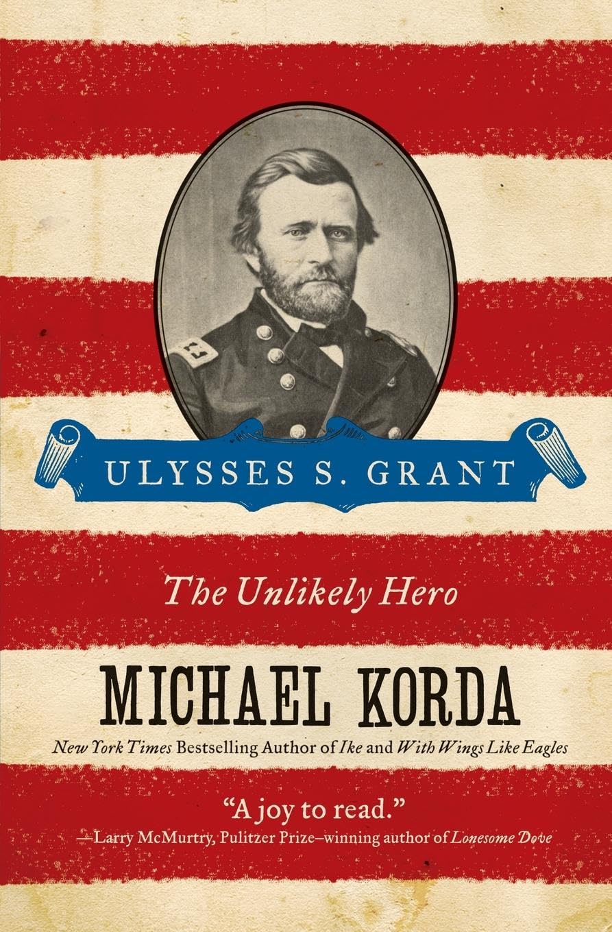 Ulysses S. Grant: The Unlikely Hero (Eminent Lives) book