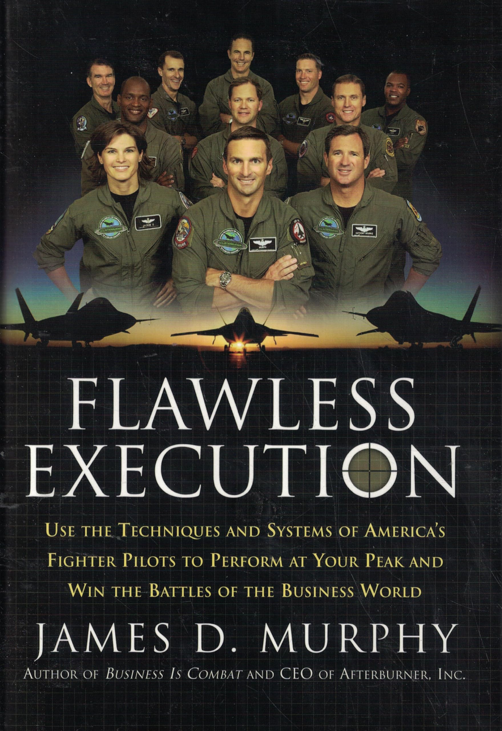 Flawless Execution: Use the Techniques and Systems of America's Fighter Pilots to Perform at Your Peak and Win the Battles of the Business World Business, Finance & Career