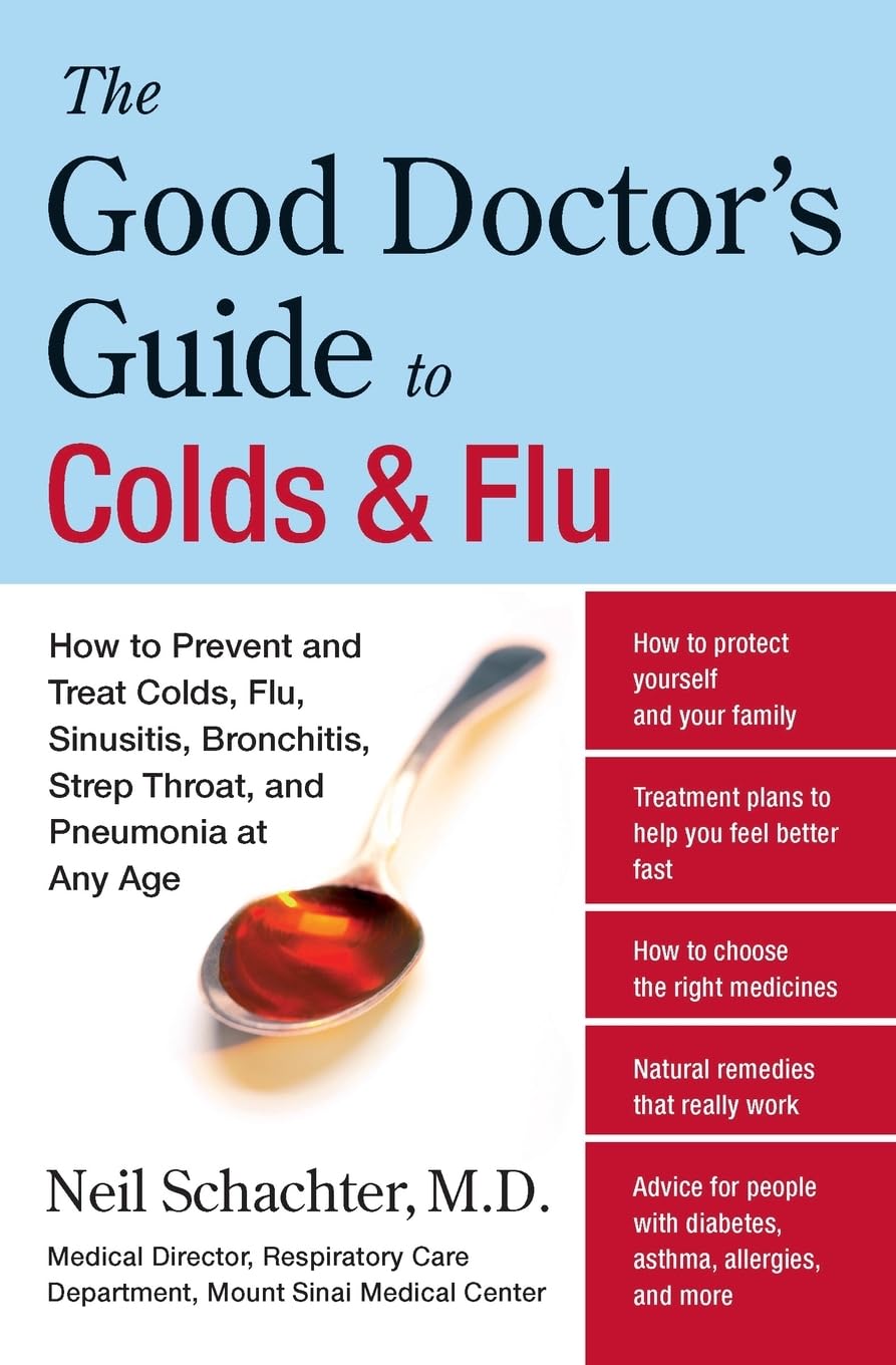 The Good Doctor's Guide to Colds and Flu Medicine