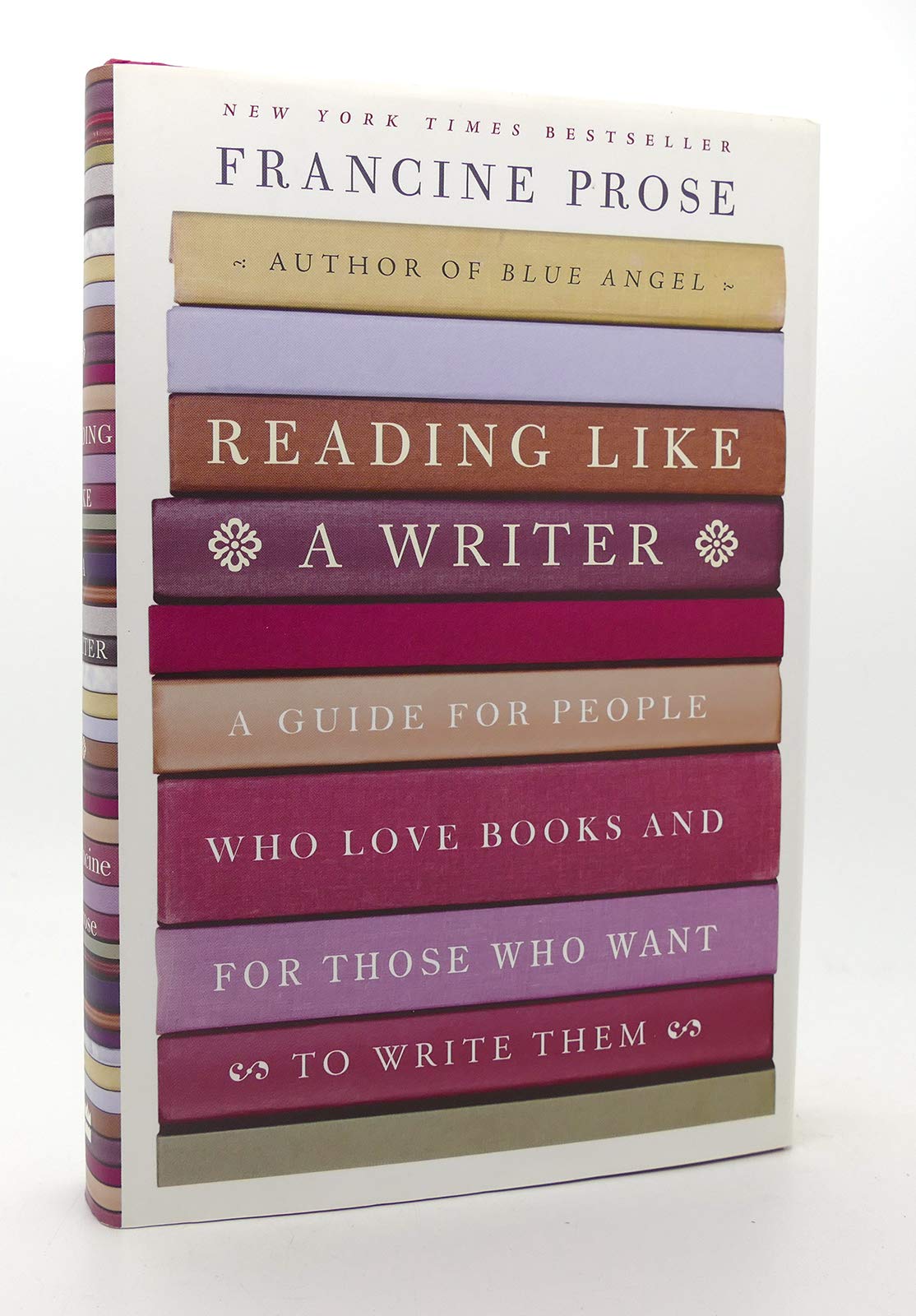 Reading Like a Writer: A Guide for People Who Love Books and for Those Who Want to Write Them Social Sciences