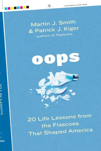 Oops: 20 Life Lessons from the Fiascoes That Shaped America Social Sciences
