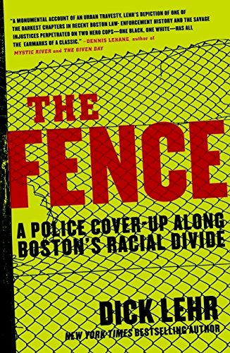 The Fence: A Police Cover-Up Along Boston's Racial Divide book