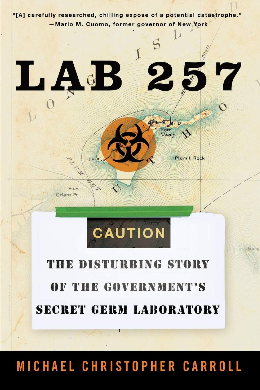 Lab 257: The Disturbing Story of the Government's Secret Germ Laboratory Medicine