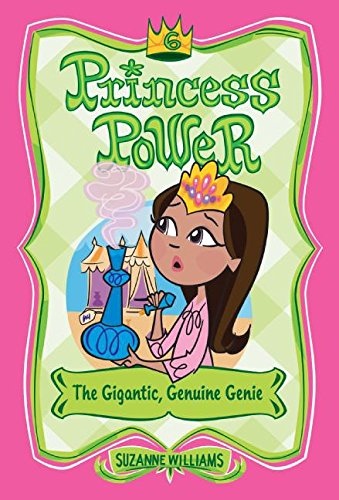 Princess Power #6: The Gigantic, Genuine Genie Non-fiction