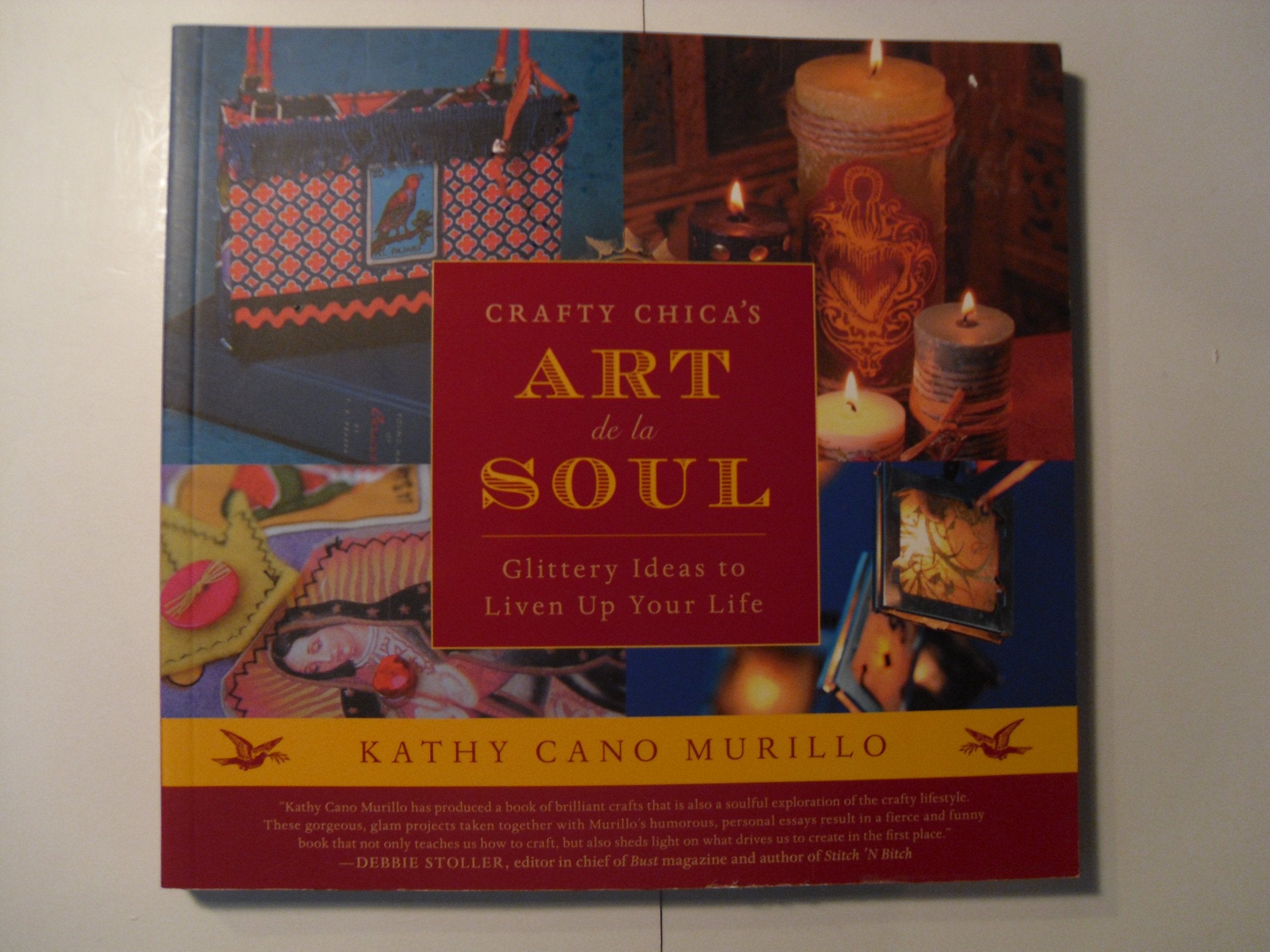 Crafty Chica's Art de la Soul: Glittery Ideas to Liven Up Your Life Manga