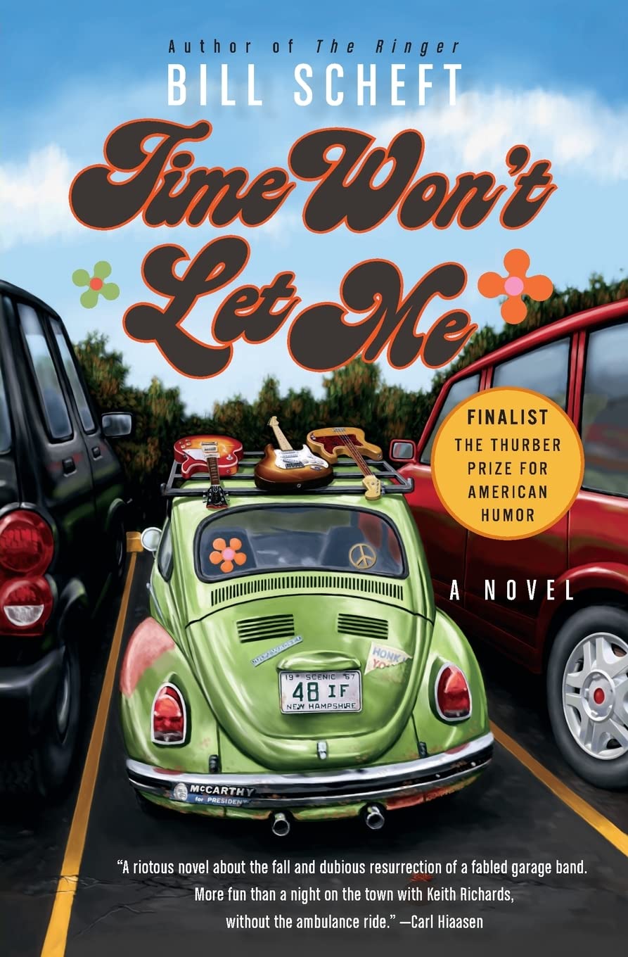 Time Won't Let Me: A Witty Novel About Five Friends, Bad Marriages, and a Second Chance at Musical Glory Humour & Satire