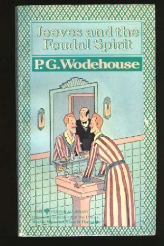 Jeeves and the Feudal Spirit (Perennial Library) Humour & Satire