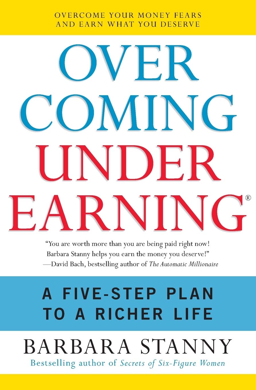 Overcoming Underearning(R): A Five-Step Plan to a Richer Life Books