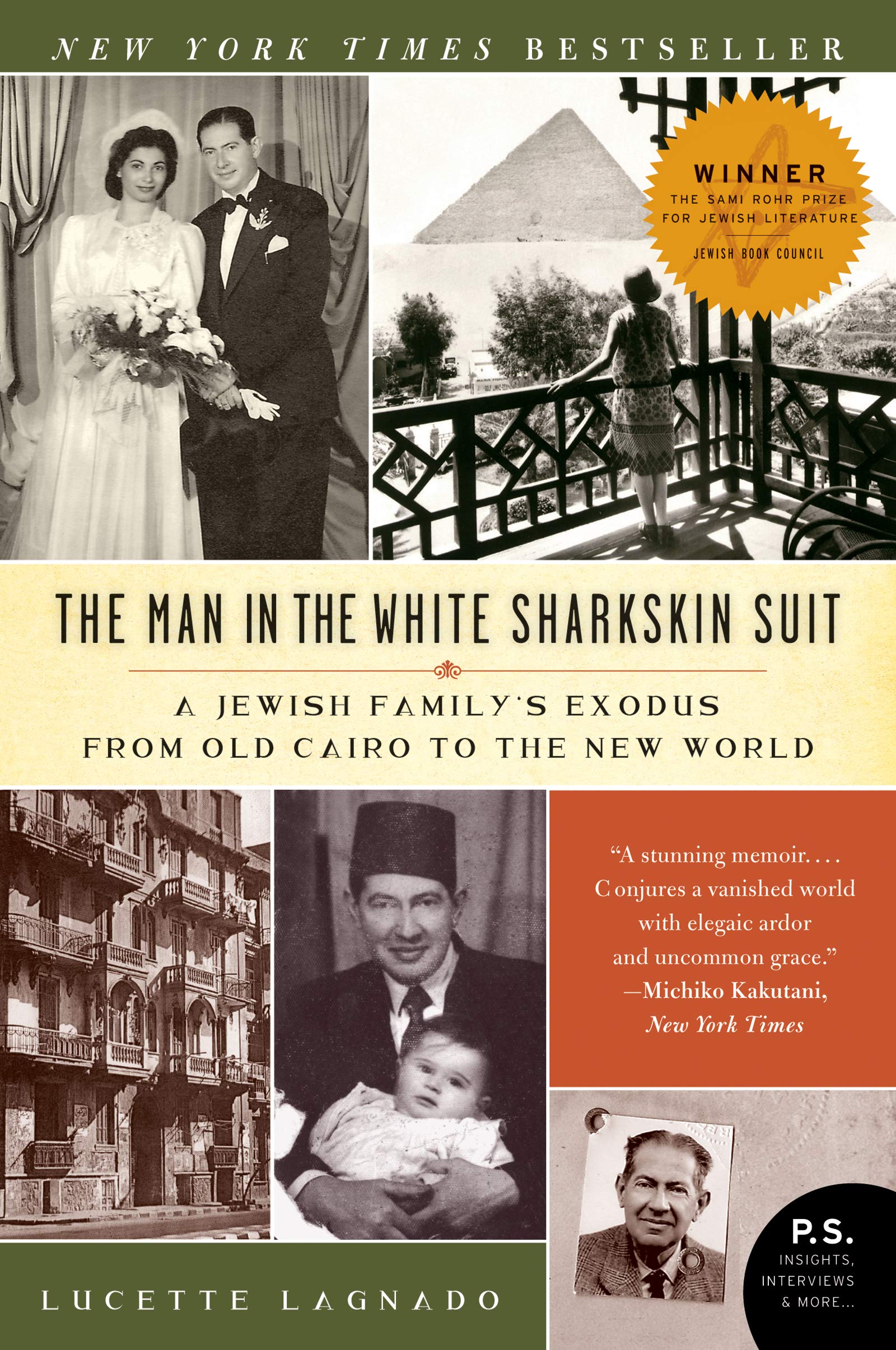 The Man in the White Sharkskin Suit: A Jewish Family's Exodus from Old Cairo to the New World (P.S.) Books