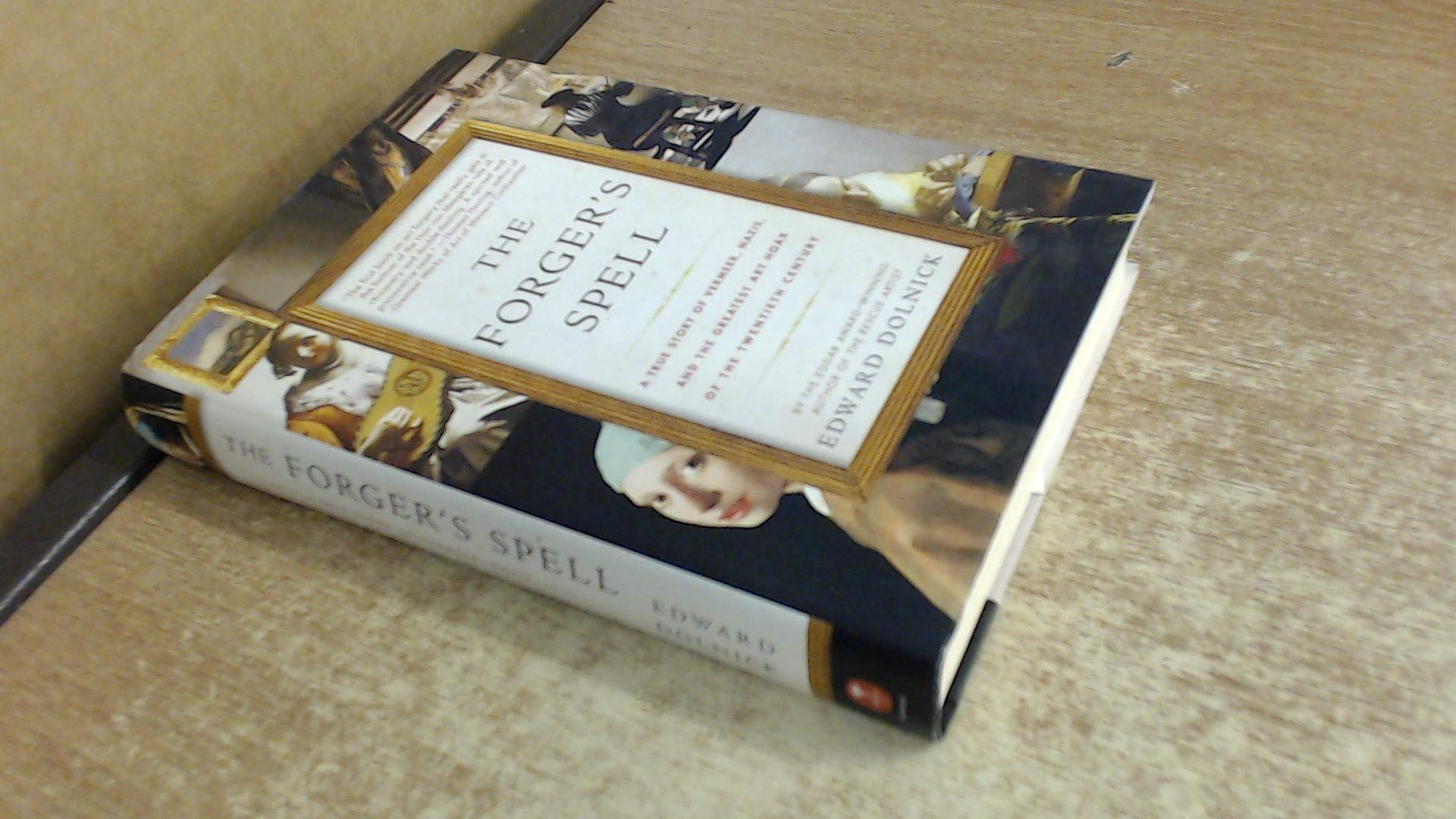 The Forger's Spell: A True Story of Vermeer, Nazis, and the Greatest Art Hoax of the Twentieth Century Law