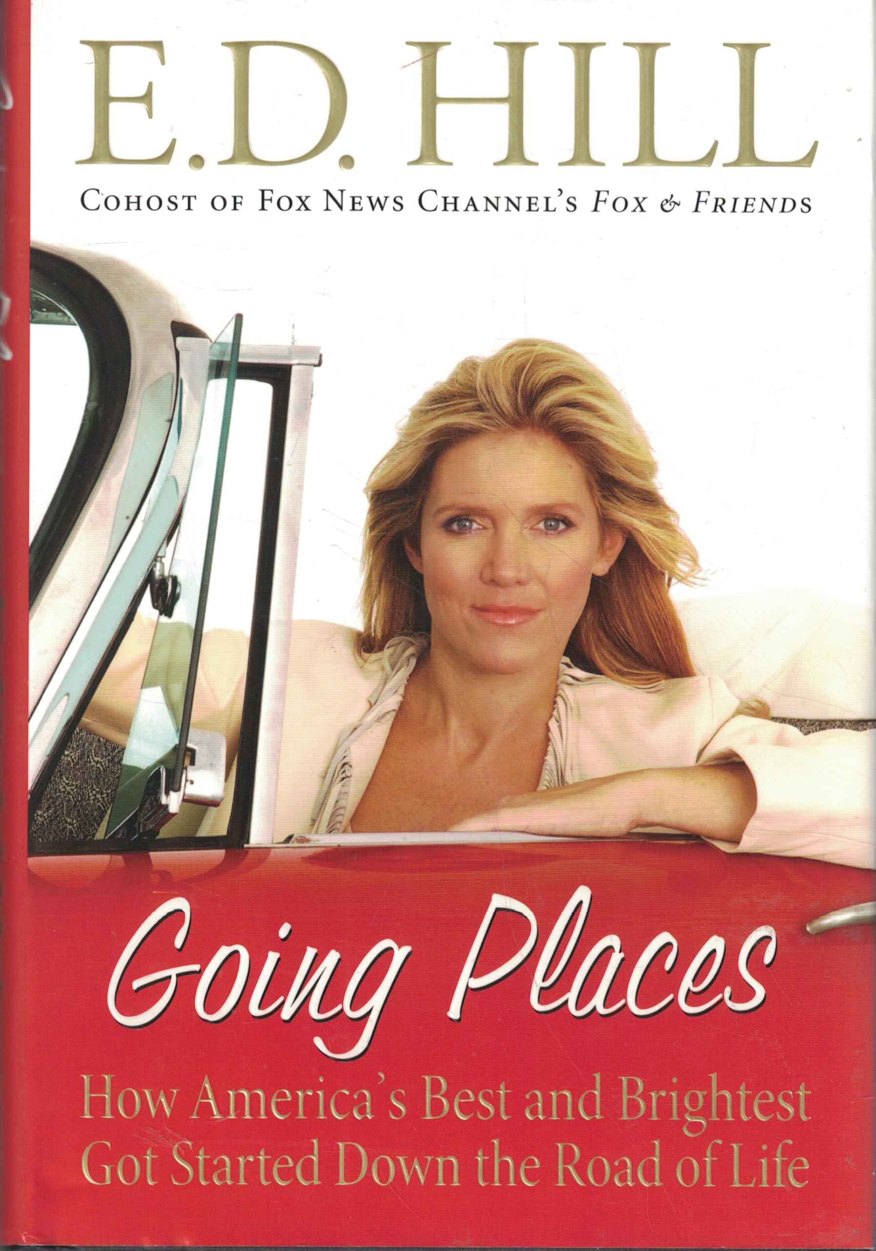 Going Places: How America's Best and Brightest Got Started Down the Road of Life book