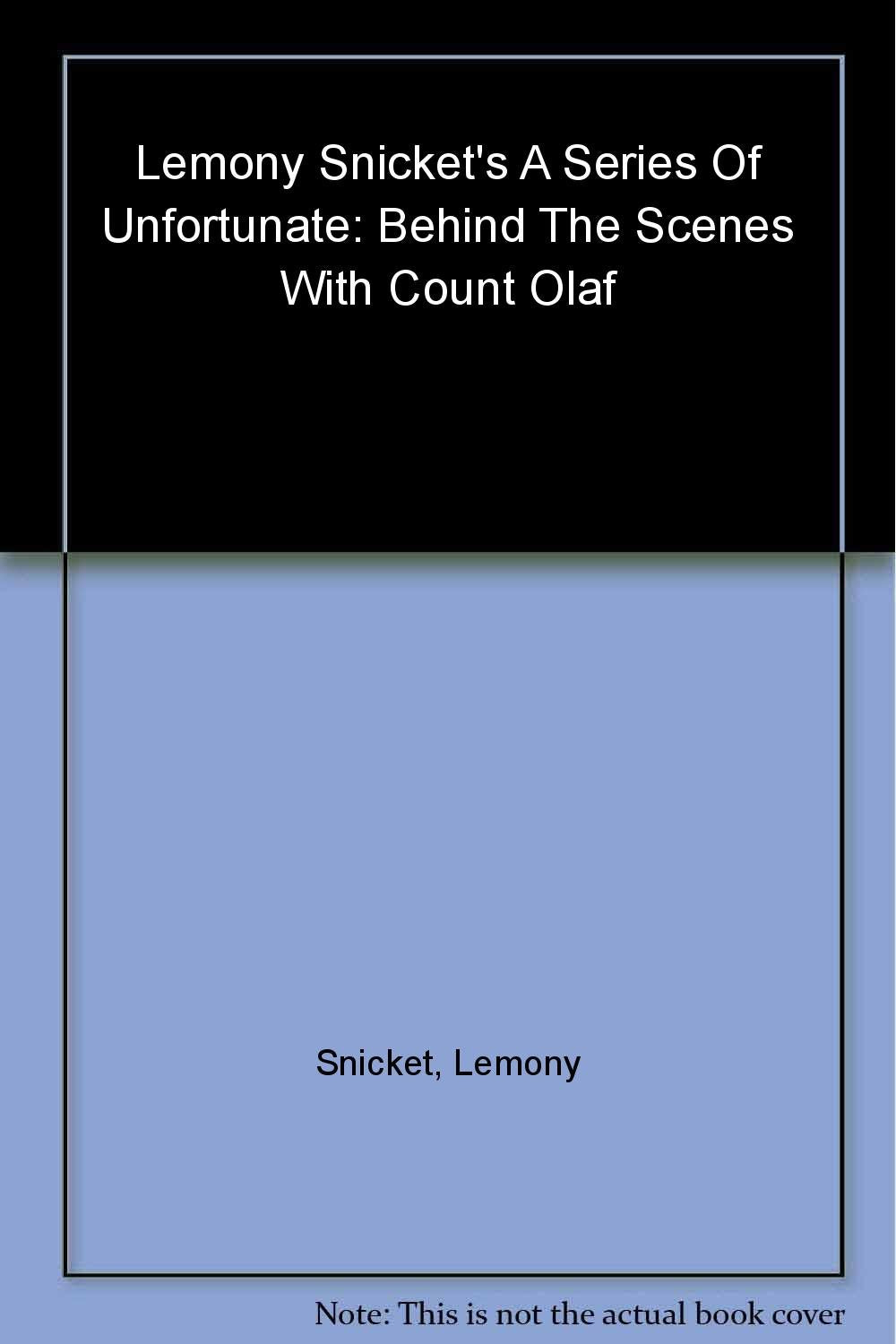 "Lemony Snicket's A Series of Unfortunate Events": Behind the Scenes with Count Olaf Non-fiction