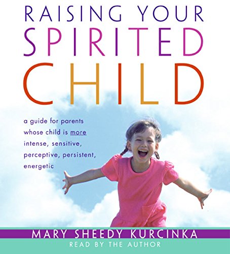 Raising Your Spirited Child CD Parents & Children