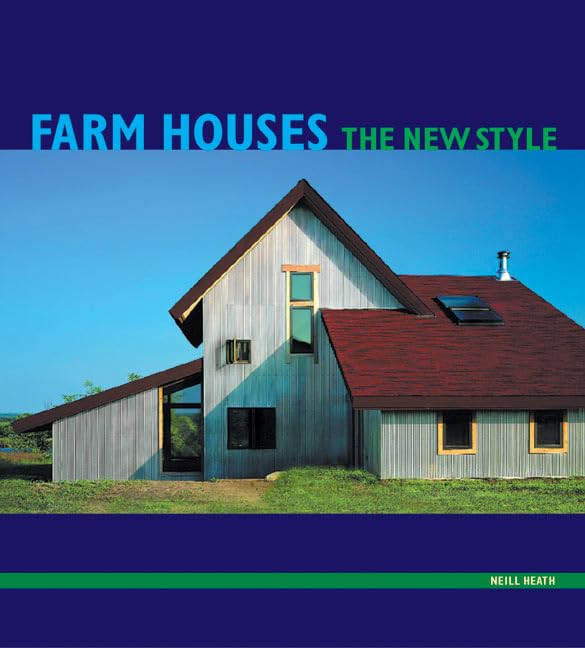 Farm Houses: The New Style Architecture