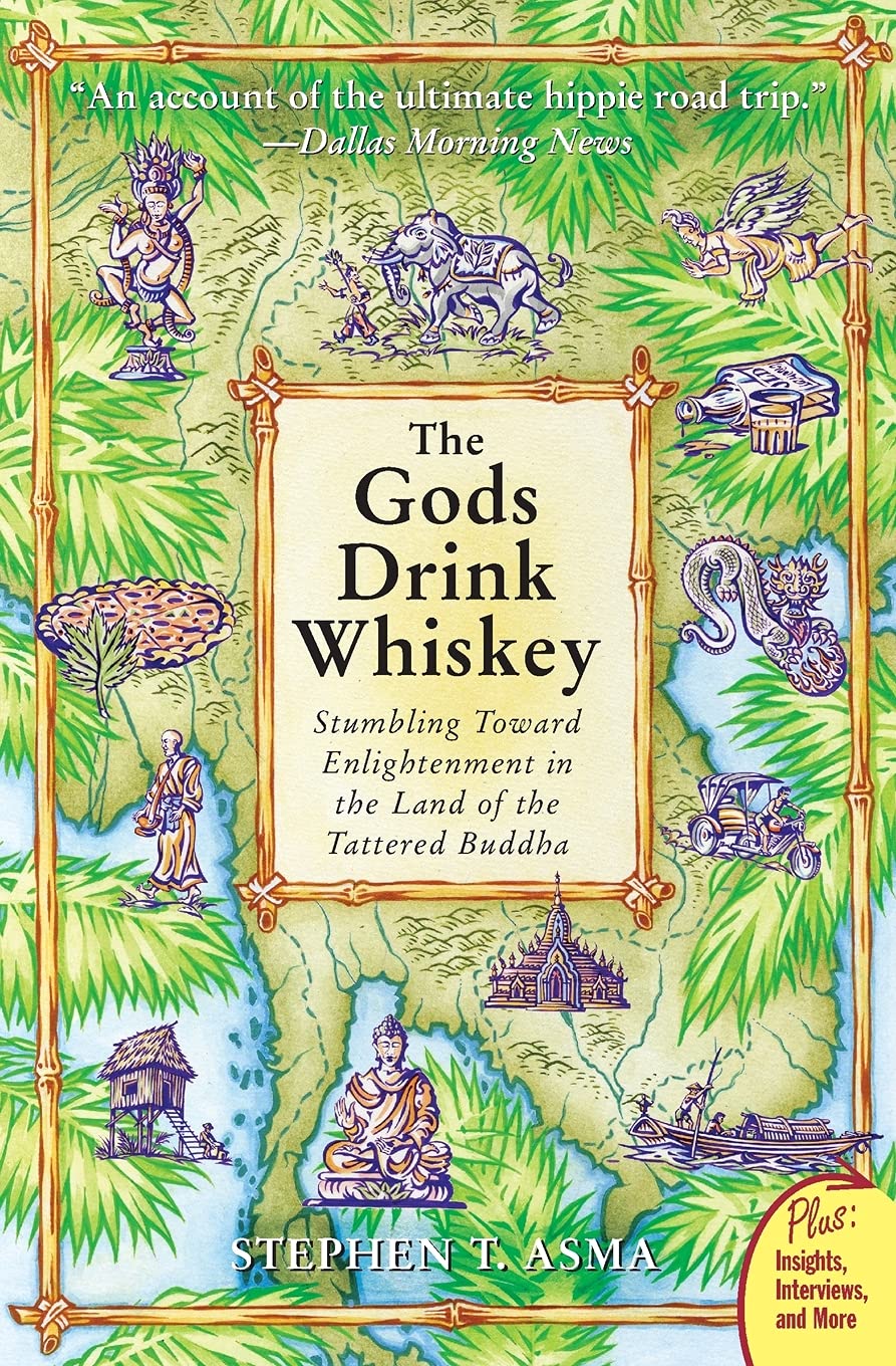 The Gods Drink Whiskey: Stumbling Toward Enlightenment in the Land of the Tattered Buddha Art & Literature