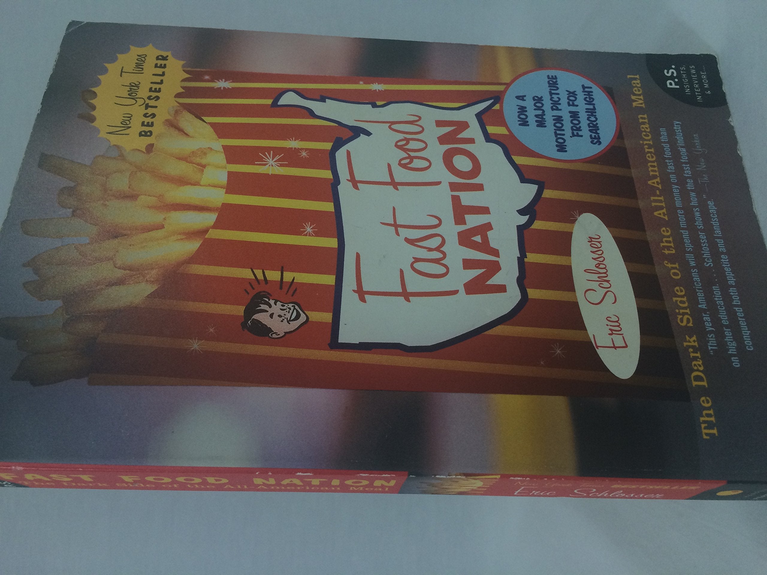Fast Food Nation: The Dark Side of the All-American Meal Social Sciences