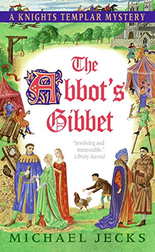 The Abbot's Gibbet: A Knights Templar Mystery Contemporary literature
