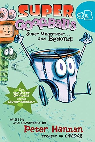 Super Goofballs, Book 3: Super Underwear...and Beyond! book