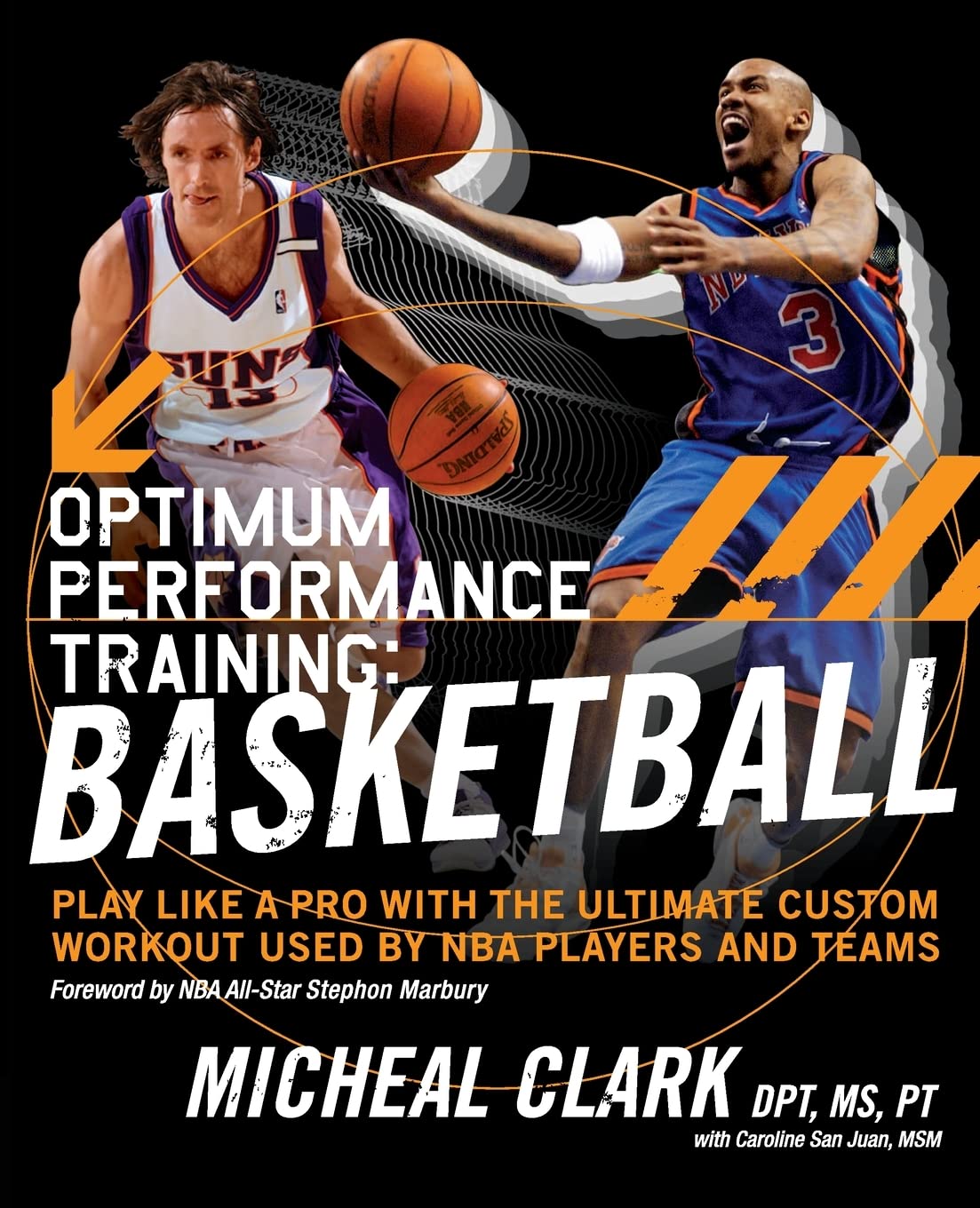 Optimum Performance Training: Basketball: Play Like a Pro with the Ultimate Custom Workout Used by NBA Players and Teams Business, Finance & Career
