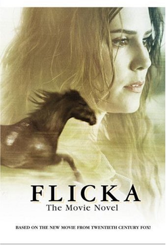 Flicka: The Movie Novel Non-fiction