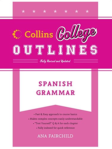 Spanish Grammar (Collins College Outlines) Social Sciences