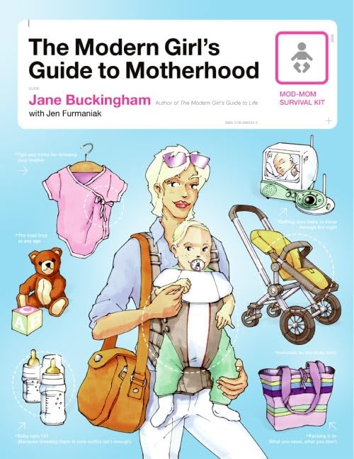 The Modern Girl's Guide to Motherhood Social Sciences