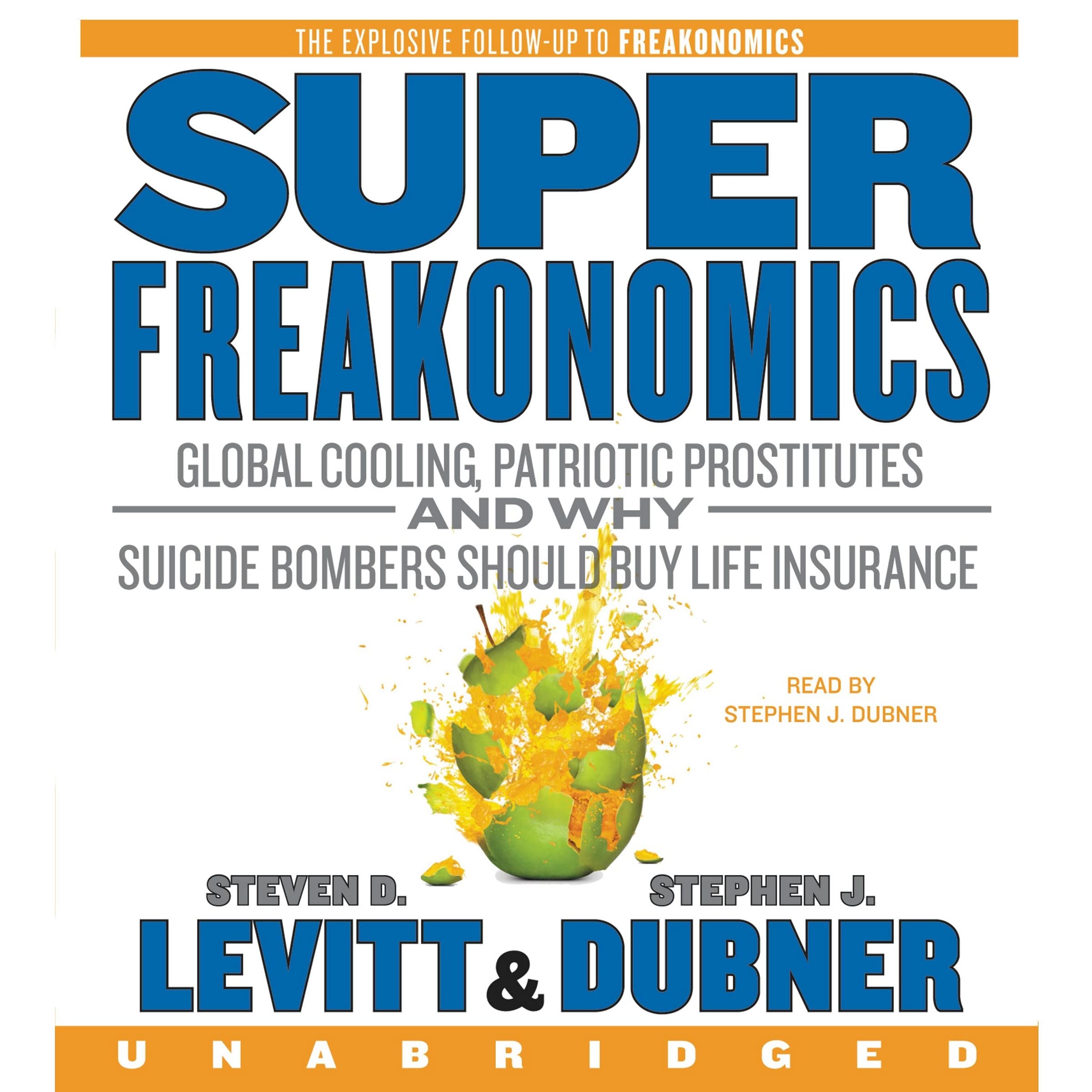 Superfreakonomics CD: Global Cooling, Patriotic Prostitutes, and Why Suicide Bombers Should Buy Life Insurance Books