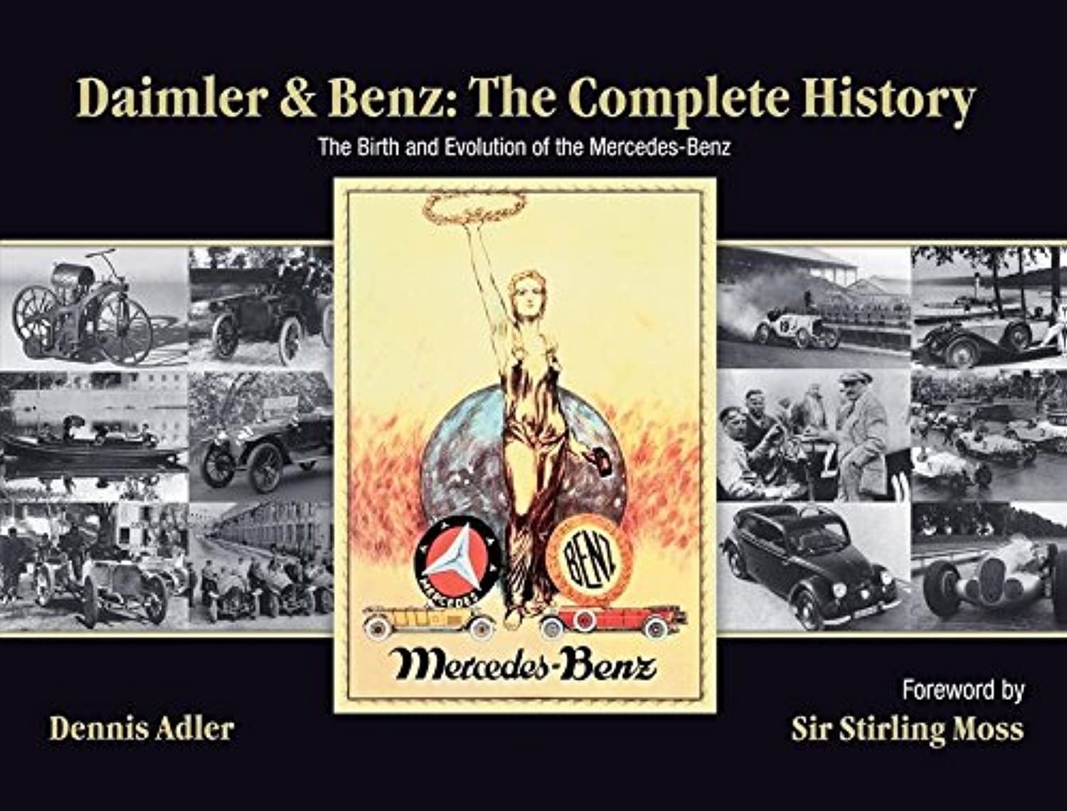 Daimler & Benz: The Complete History: The Birth and Evolution of the Mercedes-Benz Business, Finance & Career