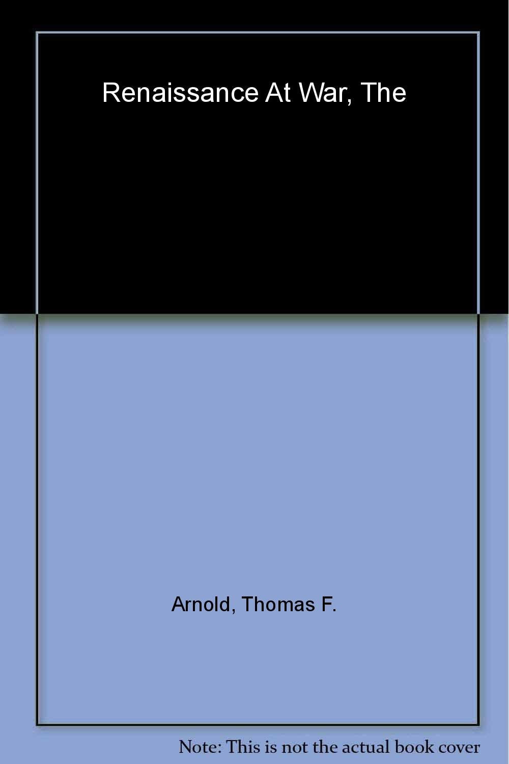The Renaissance at War (Smithsonian History of Warfare) Social Sciences