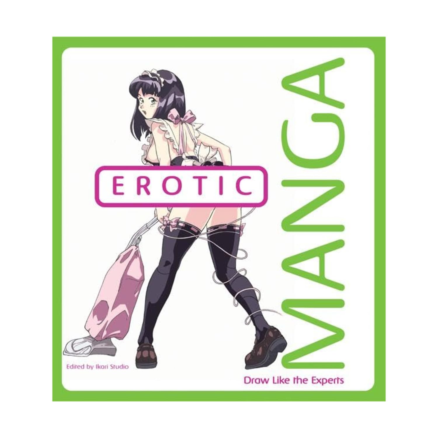 Erotic Manga: Draw Like the Experts Manga