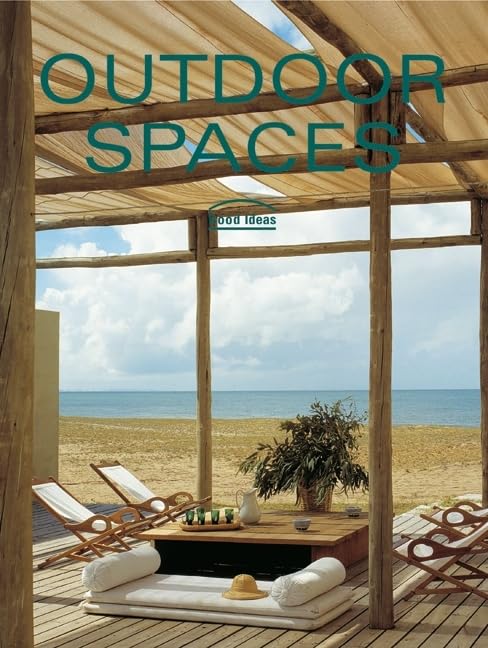 Outdoor Spaces: Good Ideas (Good Ideas S.) Architecture