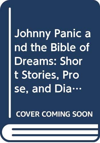 Johnny Panic and the Bible of Dreams: Short Stories, Prose, and Diary Excerpts Books