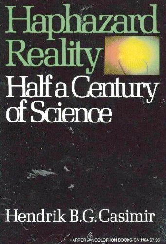 Haphazard Reality: Half a Century of Science Business & Technology